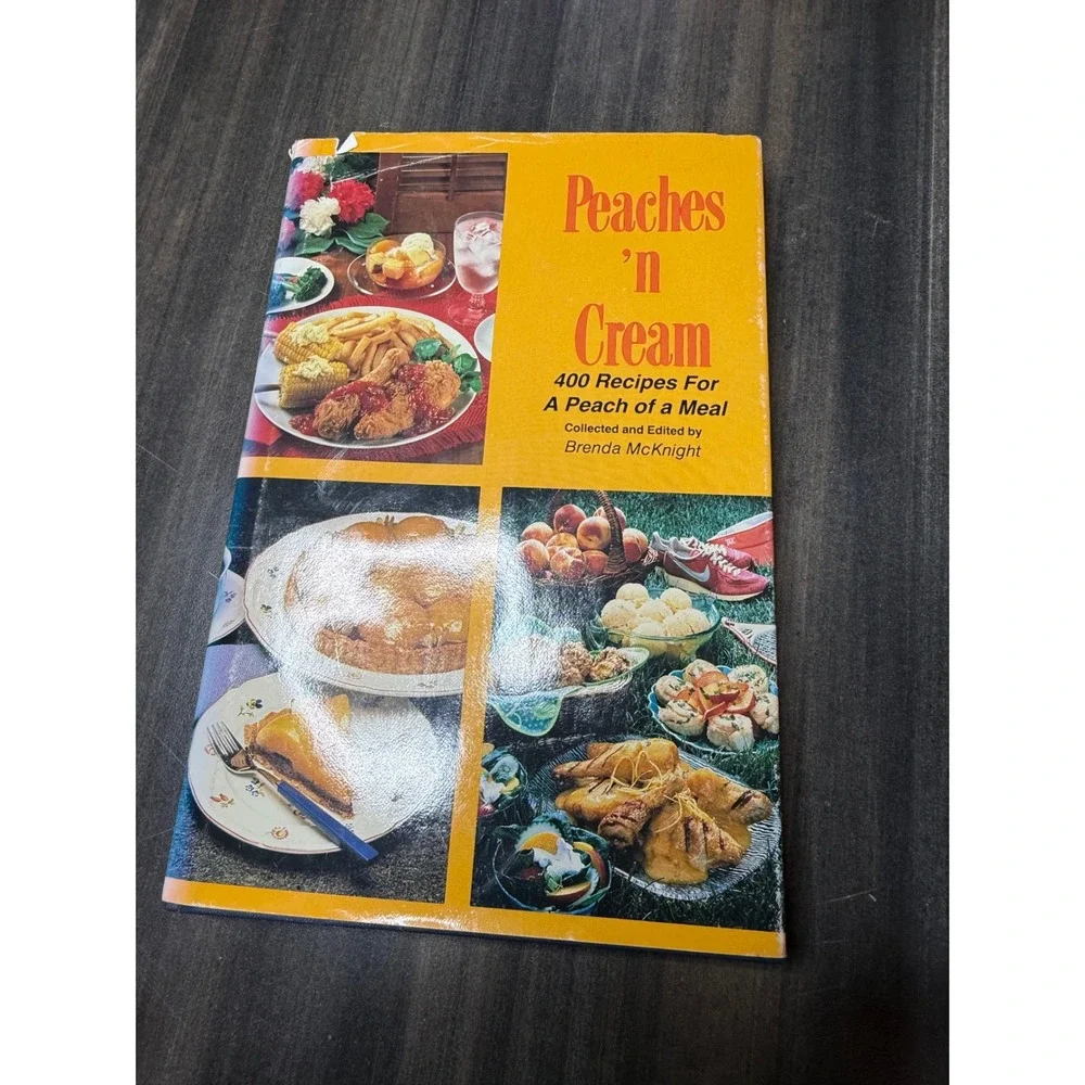 Peaches n Cream 400‎ Recipes For A Peach of a Meal Cookbook  1988 First Edition